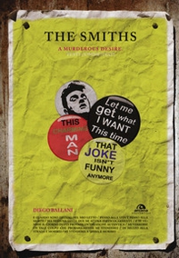 The Smiths. A murderous desire. Testi commentati - Librerie.coop