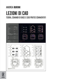 Lezioni di CAD. Teoria, comandi di base e casi pratici commentati - Librerie.coop