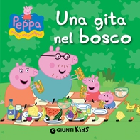 Peppa. Una gita nel bosco - Librerie.coop Peppa. Una gita nel bosco - Librerie.coop
