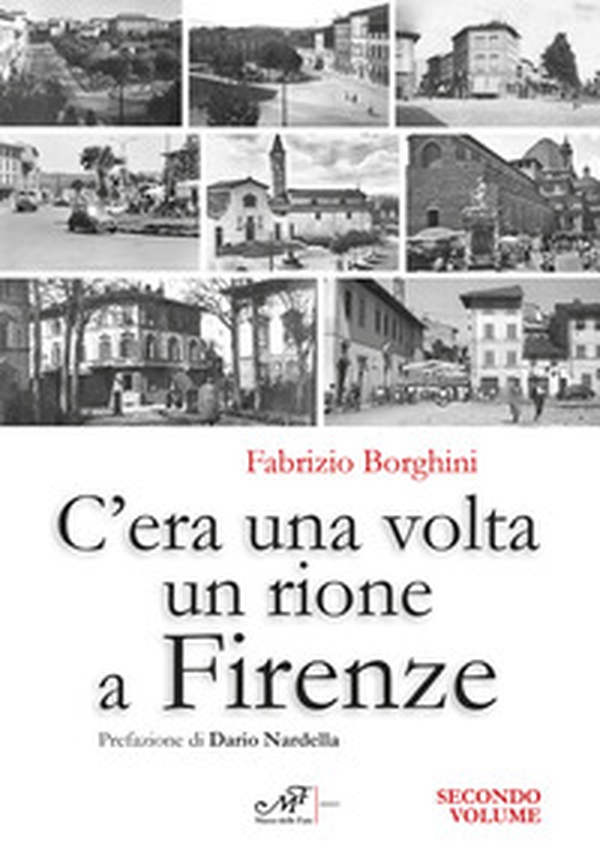 C'era una volta un rione a Firenze - Vol. 2 - Librerie.coop C'era una volta un rione a Firenze - Vol. 2 - Librerie.coop