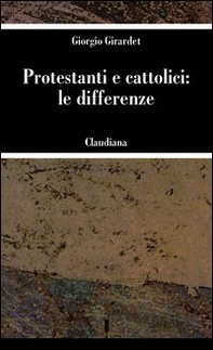 Protestanti e cattolici: le differenze - Librerie.coop