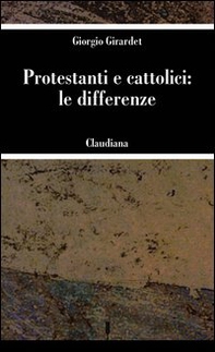 Protestanti e cattolici: le differenze - Librerie.coop Protestanti e cattolici: le differenze - Librerie.coop
