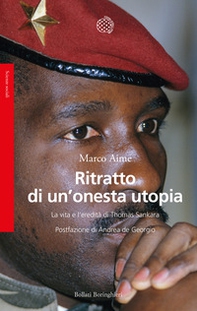 Ritratto di un'onesta utopia. La vita e l'eredità di Thomas Sankara - Librerie.coop