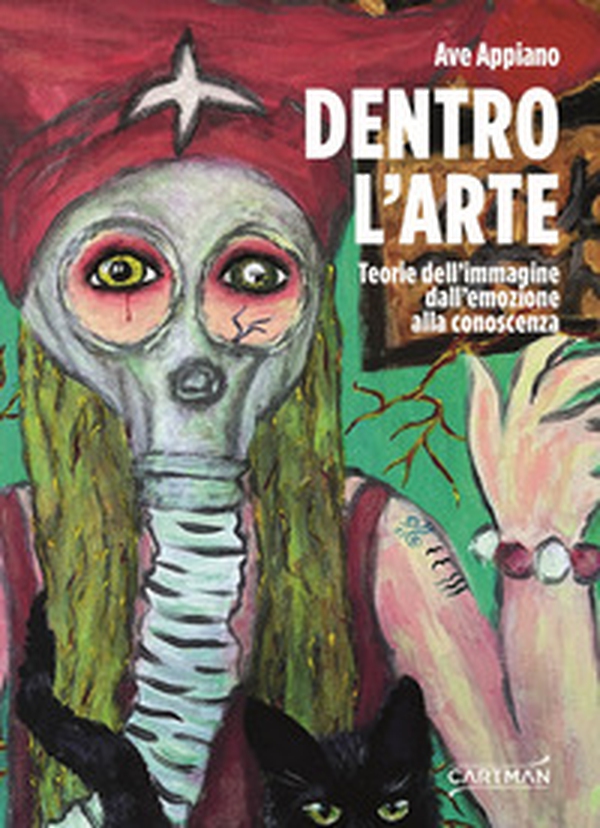 Dentro l'arte. Teorie dell'immagine dall'emozione alla conoscenza - Librerie.coop