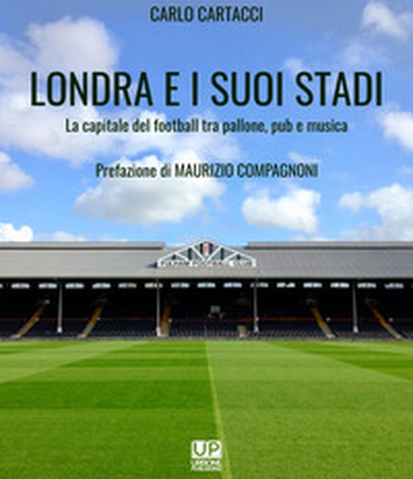 Londra e i suoi stadi. La capitale del football tra pallone, pub e musica - Librerie.coop Londra e i suoi stadi. La capitale del football tra pallone, pub e musica - Librerie.coop