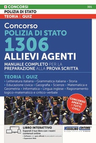 Concorso Polizia di Stato. 1306 allievi agenti. Manuale completo per la preparazione alla prova scritta - Librerie.coop