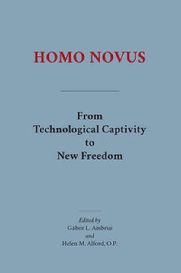 Homo novus. From technological captivity to new freedom - Librerie.coop Homo novus. From technological captivity to new freedom - Librerie.coop