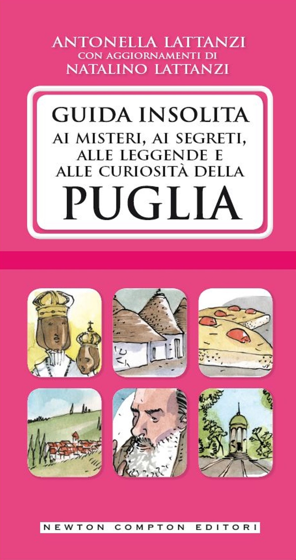 Guida insolita ai misteri, ai segreti, alle leggende e alle curiosità della Puglia - Librerie.coop Guida insolita ai misteri, ai segreti, alle leggende e alle curiosità della Puglia - Librerie.coop