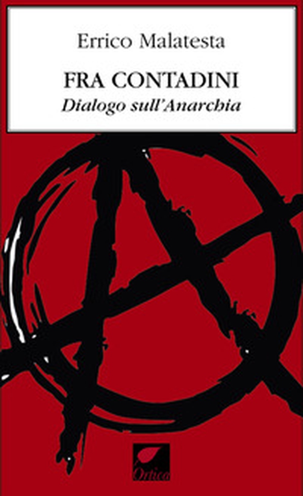 Fra contadini. Dialogo sull'anarchia - Librerie.coop Fra contadini. Dialogo sull'anarchia - Librerie.coop