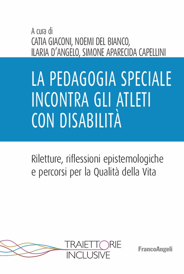 La pedagogia speciale incontra gli Atleti con disabilità - Librerie.coop La pedagogia speciale incontra gli Atleti con disabilità - Librerie.coop