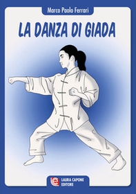 La danza di Giada - Librerie.coop