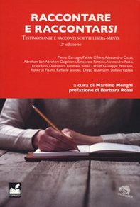 Raccontare e raccontarsi. Testimonianze e racconti scritti libera-mente - Librerie.coop
