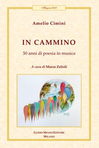 In cammino. 50 anni di poesia in musica - Librerie.coop