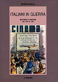 Italiani in guerra. Sentimenti e immagini dal 1940 al 1943 - Librerie.coop Italiani in guerra. Sentimenti e immagini dal 1940 al 1943 - Librerie.coop