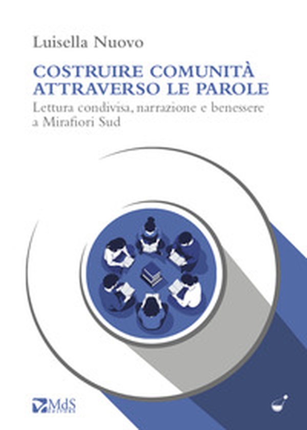 Costruire comunità attraverso le parole. Lettura condivisa, narrazione e benessere a Mirafiori Sud - Librerie.coop
