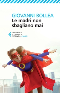 Le madri non sbagliano mai - Librerie.coop
