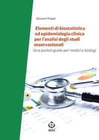 Elementi di biostatistica ed epidemiologia clinica per l'analisi degli studi osservazionali - Librerie.coop