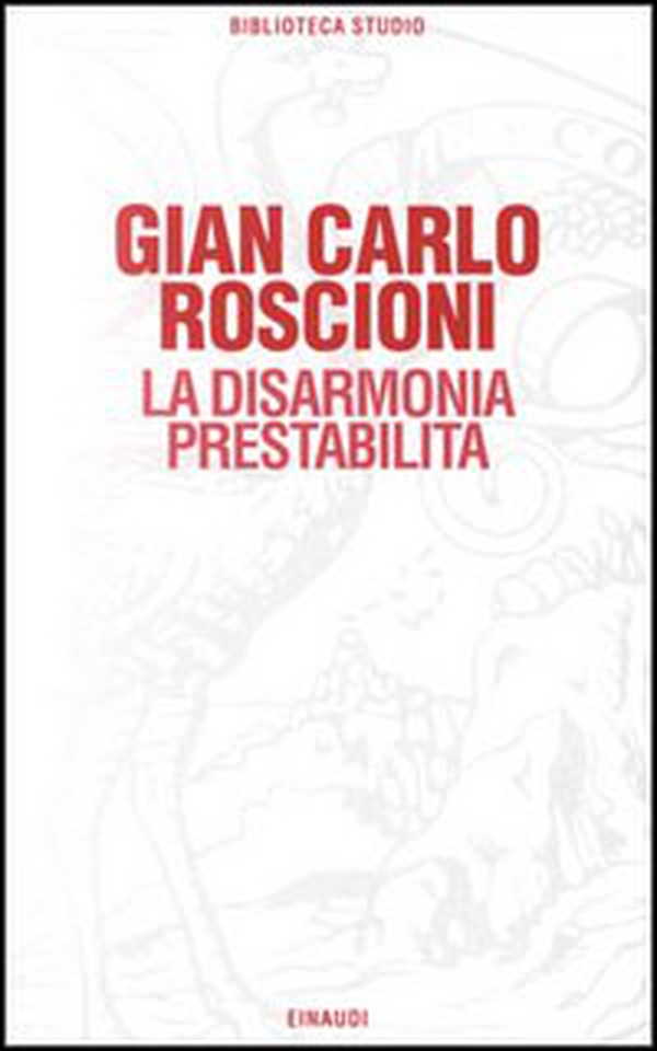 La disarmonia prestabilita. Studio su Gadda - Librerie.coop La disarmonia prestabilita. Studio su Gadda - Librerie.coop