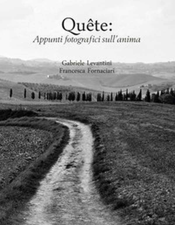 Quête: appunti fotografici sull'anima - Librerie.coop Quête: appunti fotografici sull'anima - Librerie.coop