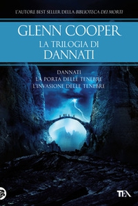 La trilogia di Dannati: Dannati-La porta delle tenebre-L' invasione delle tenebre - Librerie.coop