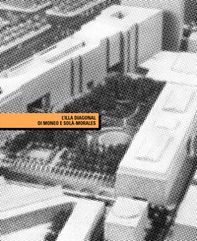 L'Illa Diagonal di Moneo e Solà-Morales. Un isolato urbano a Barcellona - Librerie.coop