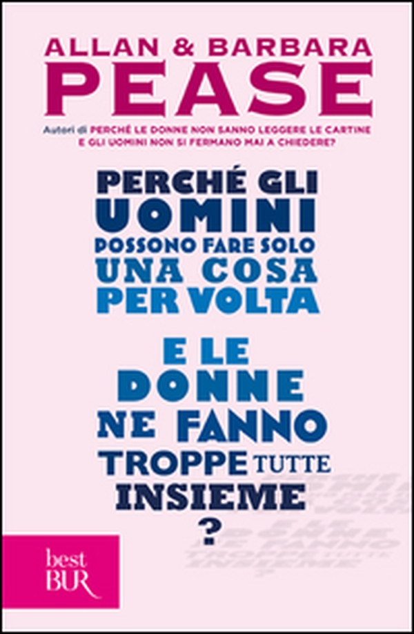 Perché gli uomini possono fare solo una cosa per volta e le donne ne fanno troppe tutte insieme? - Librerie.coop Perché gli uomini possono fare solo una cosa per volta e le donne ne fanno troppe tutte insieme? - Librerie.coop