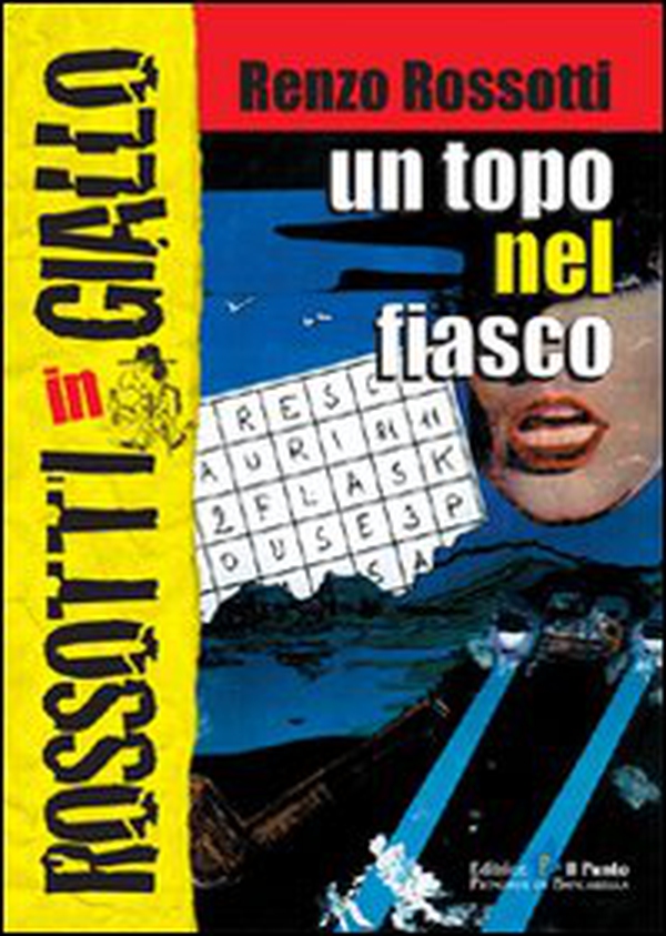Un topo nel fiasco - Librerie.coop Un topo nel fiasco - Librerie.coop