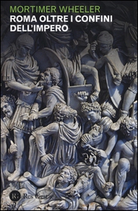 Roma oltre i confini dell'impero - Librerie.coop