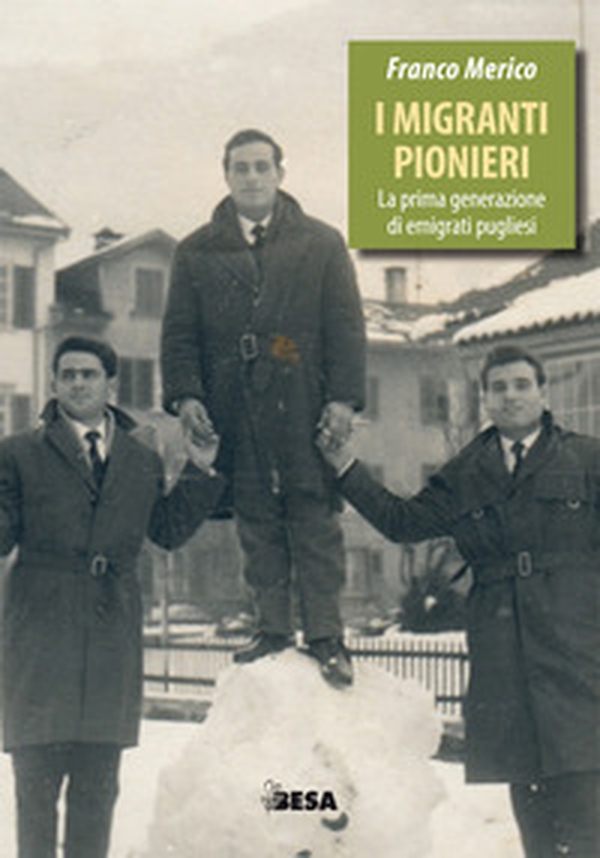 I migranti pionieri. La prima generazione di emigrati pugliesi - Librerie.coop I migranti pionieri. La prima generazione di emigrati pugliesi - Librerie.coop