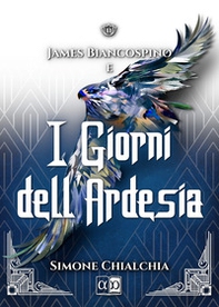 James Biancospino e i giorni dell'ardesia. La saga delle pietre magiche - Librerie.coop