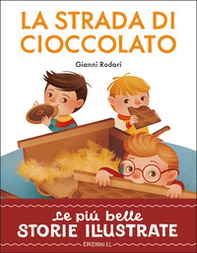La strada di cioccolato. Stampatello maiuscolo - Librerie.coop La strada di cioccolato. Stampatello maiuscolo - Librerie.coop