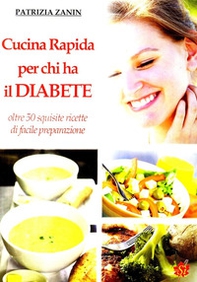 Cucina rapida per chi ha il diabete - Librerie.coop Cucina rapida per chi ha il diabete - Librerie.coop