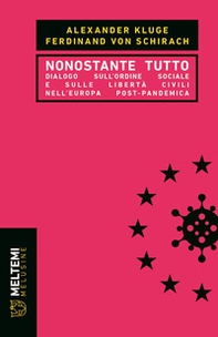 Nonostante tutto. Dialogo sull'ordine sociale e sulle libertà civili nell'Europa post-pandemica - Librerie.coop