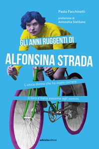 Gli anni ruggenti di Alfonsina Strada - Librerie.coop