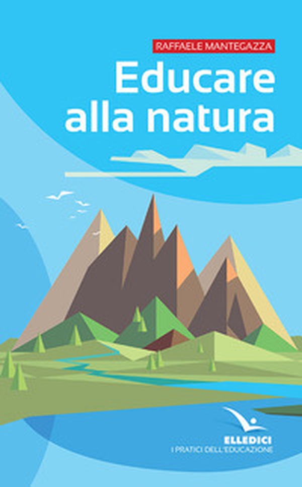 Educare alla natura - Librerie.coop Educare alla natura - Librerie.coop