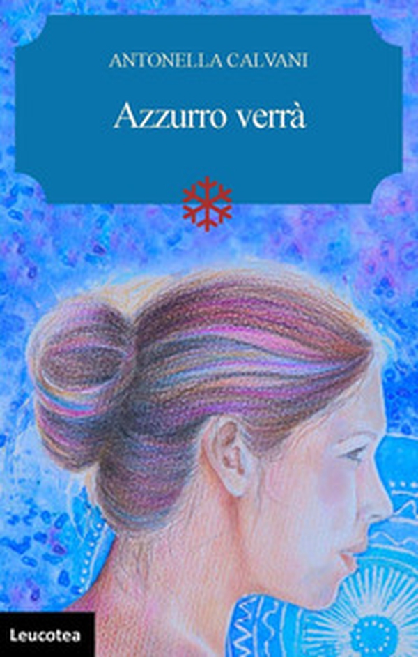 Azzurro verrà - Librerie.coop Azzurro verrà - Librerie.coop
