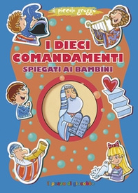 I dieci comandamenti spiegati ai bambini - Librerie.coop