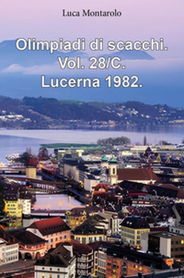 Olimpiadi di scacchi - Vol. 28\C - Librerie.coop Olimpiadi di scacchi - Vol. 28\C - Librerie.coop
