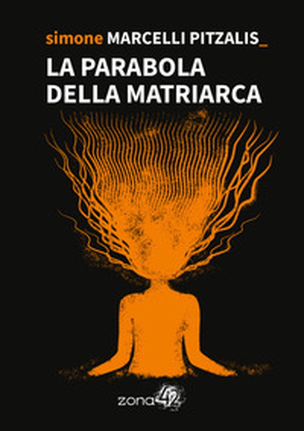 La parabola della Matriarca - Librerie.coop La parabola della Matriarca - Librerie.coop