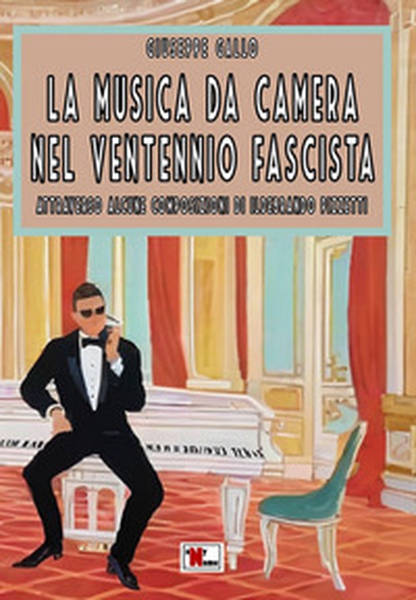 La musica da camera nel ventennio fascista. Attraverso alcune composizioni di Ildebrando Pizzetti - Librerie.coop La musica da camera nel ventennio fascista. Attraverso alcune composizioni di Ildebrando Pizzetti - Librerie.coop