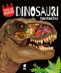 Dinosauri fantastici - Librerie.coop