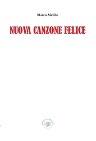 Nuova canzone felice - Librerie.coop