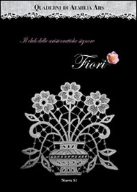 Quaderni di Aemilia Ars. Il club delle aristocratiche signore. Fiori - Librerie.coop
