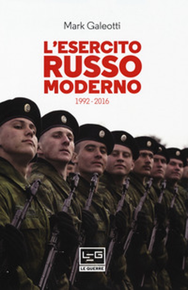 L'esercito russo moderno. 1992-2016 - Librerie.coop L'esercito russo moderno. 1992-2016 - Librerie.coop
