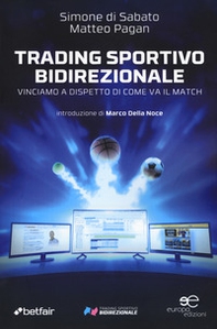 Trading sportivo bidirezionale. Vinciamo a dispetto di come va il match - Librerie.coop Trading sportivo bidirezionale. Vinciamo a dispetto di come va il match - Librerie.coop
