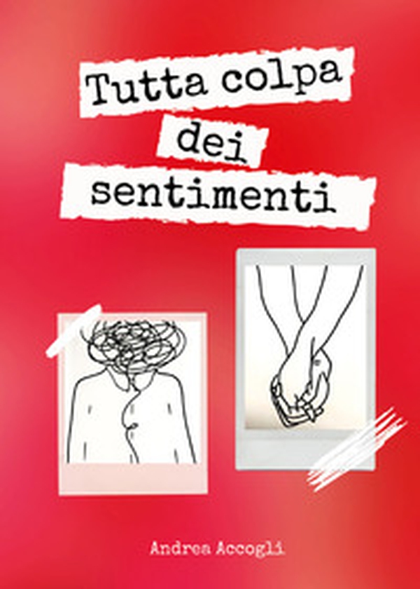 Tutta colpa dei sentimenti - Librerie.coop Tutta colpa dei sentimenti - Librerie.coop