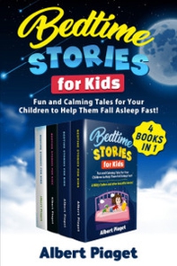 Bedtime stories for kids. Fun and calming tales for your children to help them fall asleep fast! - Librerie.coop