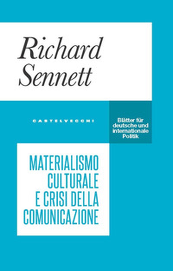 Materialismo culturale e crisi della comunicazione - Librerie.coop Materialismo culturale e crisi della comunicazione - Librerie.coop