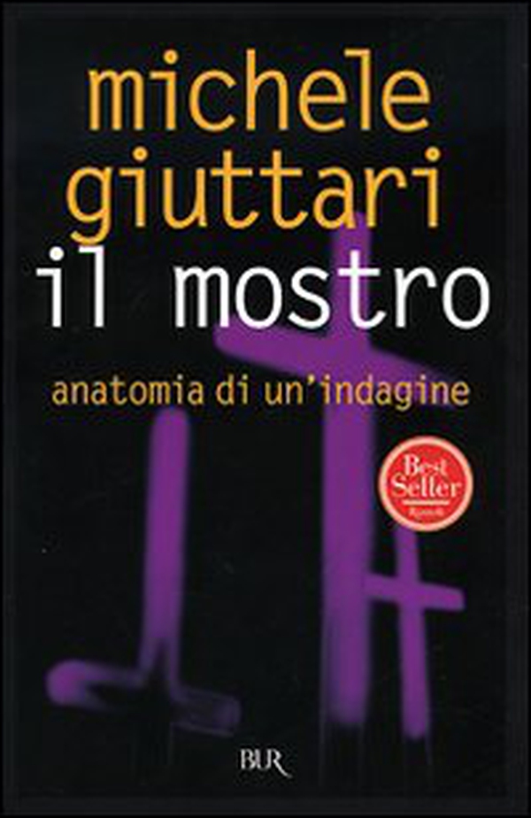 Il mostro. Anatomia di un'indagine - Librerie.coop Il mostro. Anatomia di un'indagine - Librerie.coop