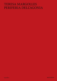 Teresa Margolles. Periferia dell'agonia. Ediz. italiana e inglese - Librerie.coop